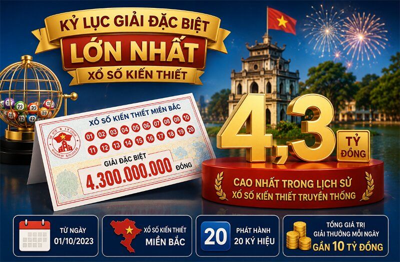 Kỷ lục giải đặc biệt xổ số kiến thiết lớn nhất